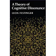 A Theory Of Cognitive Dissonance