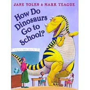 How Do Dinosaurs Go to School?