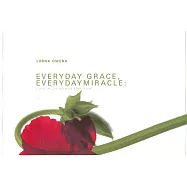 Everyday Grace, Everyday Miracle: Living the Life You Were Born to Live