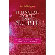 El Lenguaje Secreto De La Suerte/ The Secret Language of Luck