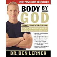 Body by God: The Owner’s Manual for Maximized Living