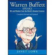 Warren Buffett Speaks: Wit and Wisdom from the World’s Greatest Investor