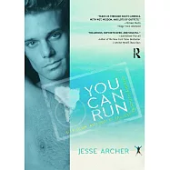 You Can Run: Gay, Glam, and Gritty Travels in South America