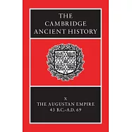 The Augustan Empire, 43 B.C.-A.D. 69