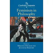 The Cambridge Companion to Feminism in Philosophy