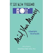 Mind Your Manners: An Etiquette Guide for Youth and Young Adults