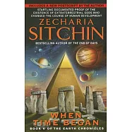 When Time Began: Book V of the Earth Chronicles