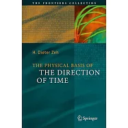The Physical Basis of the Direction of Time