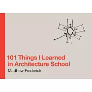 101 Things I Learned in Architecture School