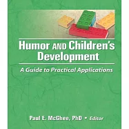 Humor and Children’s Development: A Guide to Practical Applications