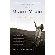 The Magic Years: Understanding and Handling the Problems of Early Childhood