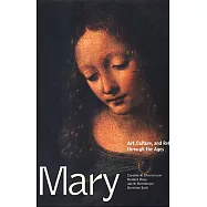 Mary: Art, Culture, and Religion Through the Ages