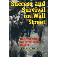 Success and Survival on Wall Street: Understanding the Mind of the Market