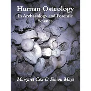 Human Osteology: In Archaeology and Forensic Science