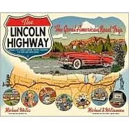 Lincoln Highway: Coast to Coast from Times Square to the Golden Gate