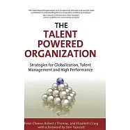 The Talent Powered Organization: Strategies for Globalization, Talent Management and High Performance