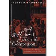 A Medieval Pilgrim’s Companion: Reassessing, El Libro De Los Huespedes,(Escorial Ms. H.I.13)