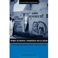 Why Ethnic Parties Succeed: Patronage and Ethnic Head Counts in India