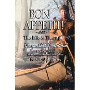 Bon Appetit!: Shawnee Hunter Georges Drouillard&rsquo;s List of Fine Dining Establishments Along the Lewis and Clark Trail