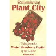 Remembering Plant City: Tales from the Winter Strawberry Capital of the World