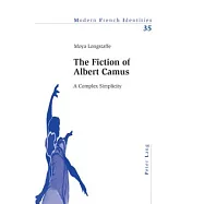 The Fiction of Albert Camus: A Complex Simplicity