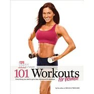 101 Workouts for Women: Everything You Need to Get a Lean, Strong, and Fit Physique