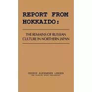 Report from Hokkaido: The Remains of Russian Culture in Northern Japan