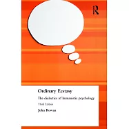 Ordinary Ecstasy: Dialectics of Humanistic Psychology