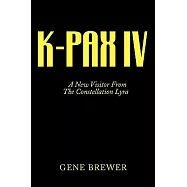 K-Pax IV: A New Visitor from the Constellation Lyra