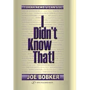 I Didn’t Know That!: Torah News U Can Use