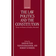 The Law, Politics, and the Constitution: Essays in Honour of Geoffrey Marshall