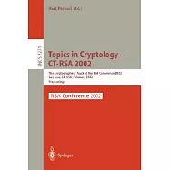 Topics in Cryptology -Ct- Rsa 2002: The Cryptographers’ Track at the Rsa Conference 2002 San Jose, Ca, Usa, February