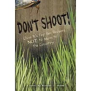 Don’t Shoot!: Chase R’s Top Ten Reasons Not to Move to the Country