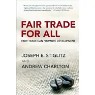 Fair Trade for All: How Trade Can Promote Development