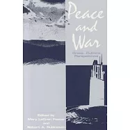 Peace and War: Cross-Cultural Perspectives