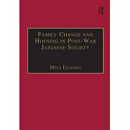 Family Change and Housing in Post-War Japanese Society: The Experiences of Older Women