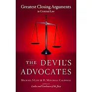 The Devil&rsquo;s Advocates: Greatest Closing Arguments in Criminal Law