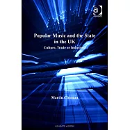 Popular Music and the State in the UK: Culture, Trade or Industry?