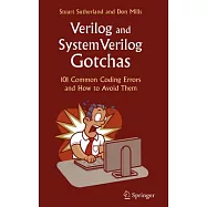 Verilog and Systemverilog Gotchas: 101 Common Coding Errors and How to Avoid Them
