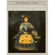 With the Empress Dowager of China