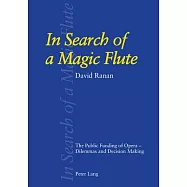 In Search Of A Magic Flute: The Public Funding Of Opera- Dilemmas And Decision Making