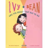 Ivy + Bean and the Ghost That Had to Go