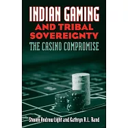 Indian Gaming & Tribal Sovereignty: The Casino Compromise