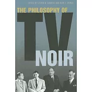 The Philosophy of TV Noir