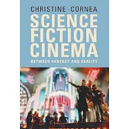 Science Fiction Cinema: Between Fantasy and Reality