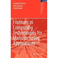 Frontiers in Computing Technologies for Manufacturing Applications