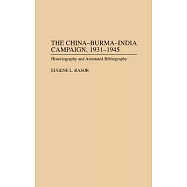 China-Burma-India Campaign, 1931-1945: Historiography and Annotated Bibliography