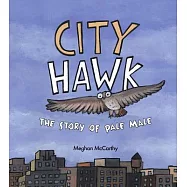 City Hawk: A Story of Pale Male