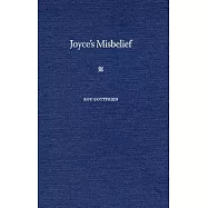 Joyce&rsquo;s Misbelief