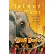 The Elephant in the Room: Silence and Denial in Everyday Life
